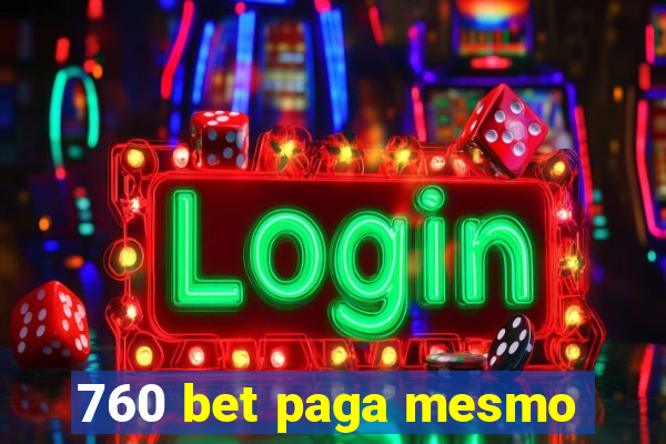 760 bet paga mesmo